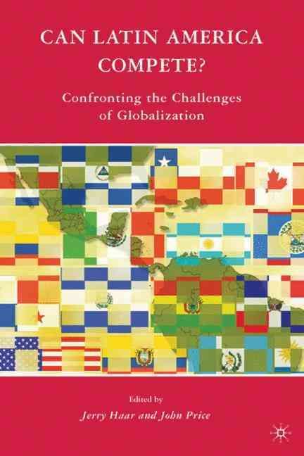 Can Latin America Compete? By J. Haar (editor), J. Price (editor)
