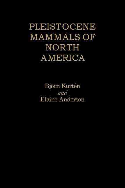 Pleistocene Mammals of North America 9780231037334 (Hardback)