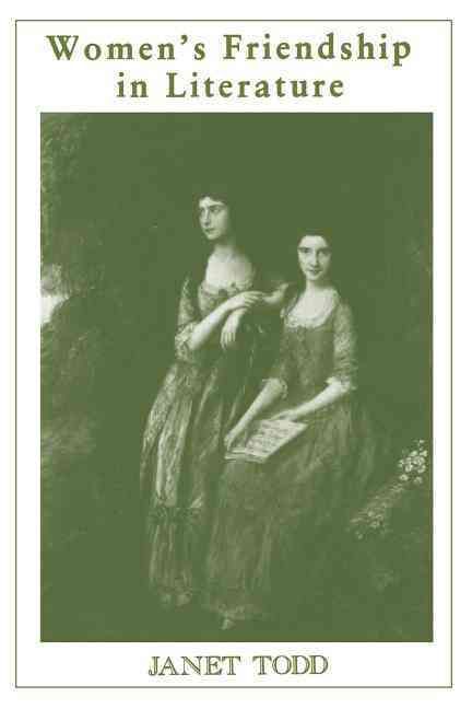 Women's Friendship in Literature By Janet Todd 9780231045636