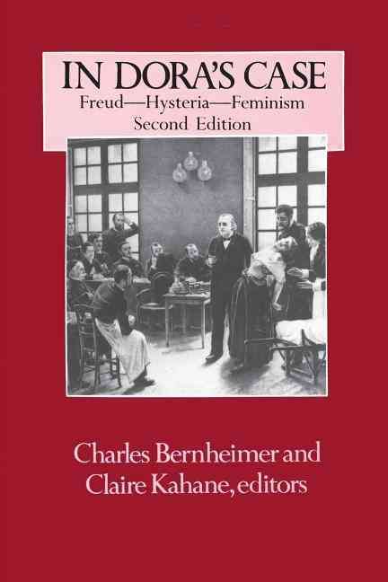 In Dora's Case By Charles Bernheimer (editor), Claire Kahane (editor)