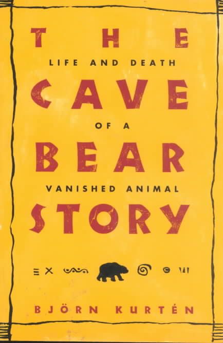 The Cave Bear Story By Björn Kurtén 9780231103619 (Paperback)