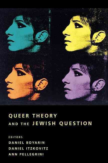 Queer Theory and the Jewish Question 9780231113748 (Hardback)