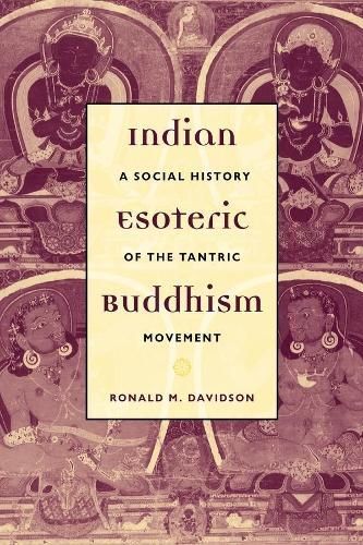 Indian Esoteric Buddhism ? A Social History of the Tantric Movement