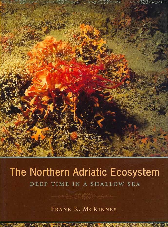 The Northern Adriatic Ecosystem ? Deep Time in a Shallow Sea