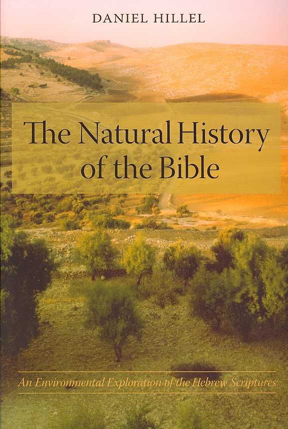 The Natural History of the Bible By Daniel Hillel 9780231133630