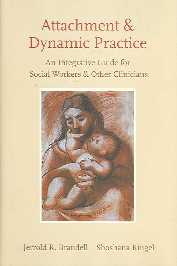 Attachment and Dynamic Practice 9780231133906 (Hardback)
