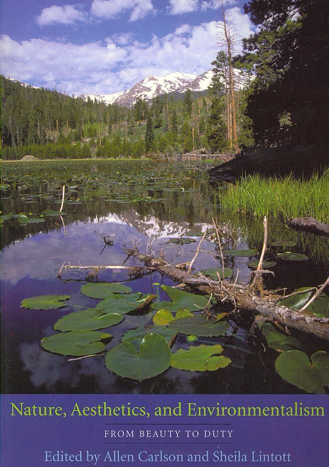 Nature, Aesthetics, and Environmentalism 9780231138871 (Paperback)