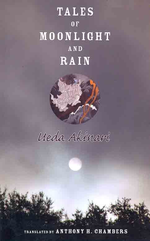 Tales of Moonlight and Rain By Akinari Ueda, Anthony H. Chambers