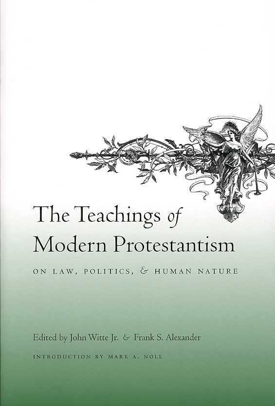 The Teachings of Modern Protestantism on Law, Politics and Human Nature