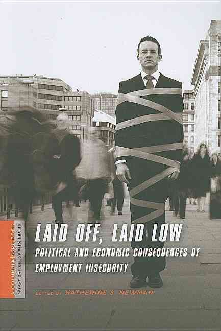 Laid Off, Laid Low 9780231146050 (Paperback)