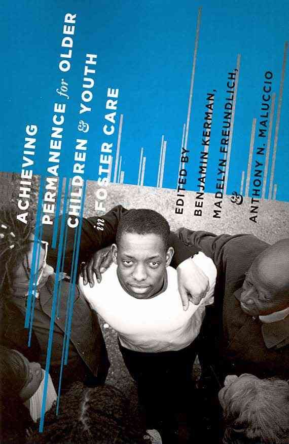 Achieving Permanence for Older Children and Youth in Foster Care