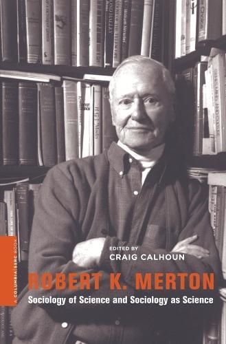 Robert K. Merton By Craig Calhoun (editor) 9780231151139 (Paperback)