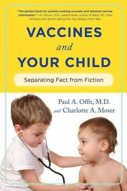 Vaccines & Your Child By Paul A. Offit, Charlotte A. Moser (Paperback)