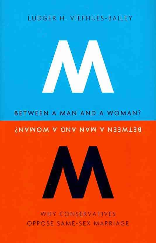 Between a Man and a Woman? By Ludger H. Viefhues-Bailey 9780231156202