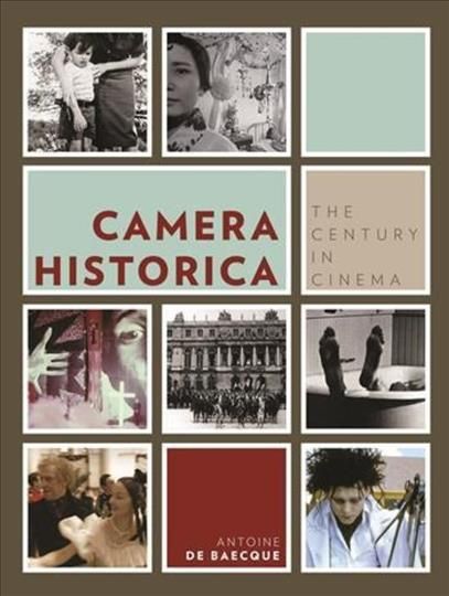 Camera Historica By Antoine de Baecque 9780231156516 (Paperback)
