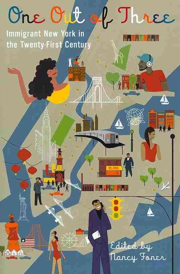 One Out of Three By Nancy Foner (editor of compilation) 9780231159371