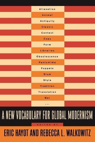 A New Vocabulary for Global Modernism 9780231165204 (Hardback)