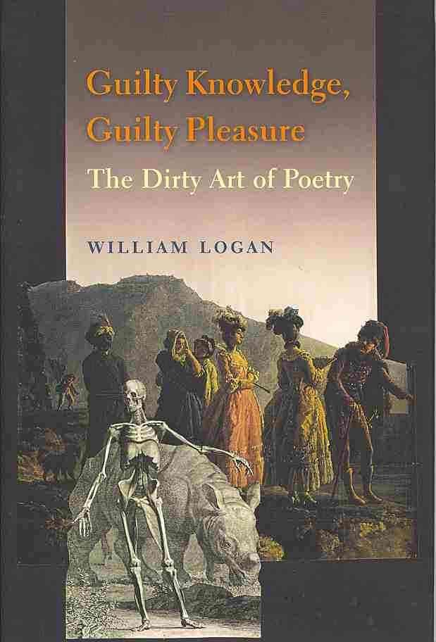 Guilty Knowledge, Guilty Pleasure ? The Dirty Art of Poetry (Hardback)