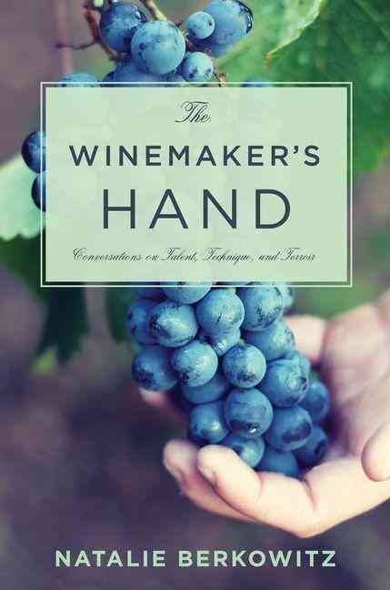The Winemaker's Hand By Natalie Berkowitz 9780231167567 (Hardback)