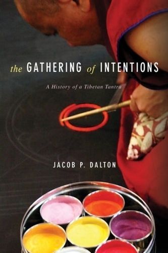 The Gathering of Intentions By Jacob Paul Dalton 9780231176019