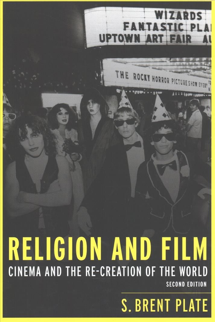 Religion and Film ? Cinema and the Re?creation of the World
