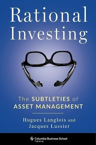 Rational Investing By Hugues Langlois, Jacques Lussier 9780231177344