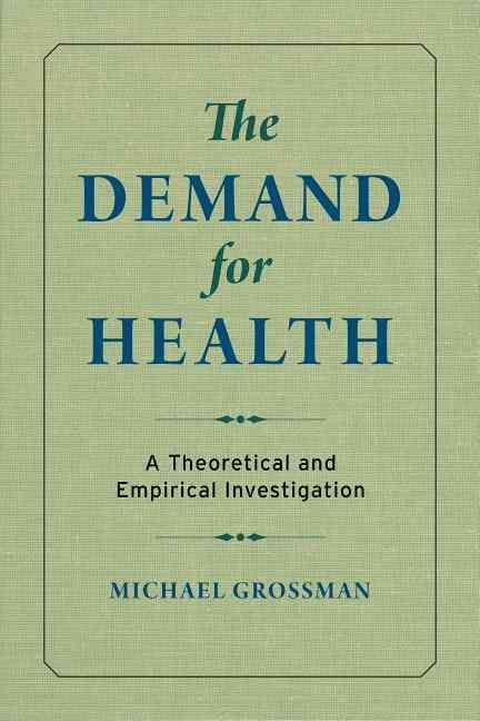 The Demand for Health 9780231179003 (Hardback)