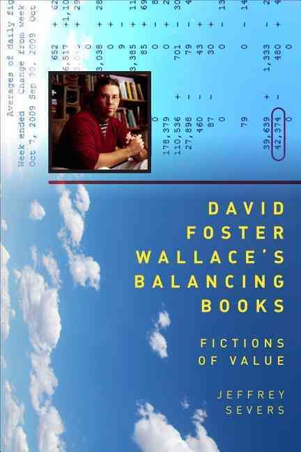 David Foster Wallace's Balancing Books By Jeffrey Severs 9780231179447