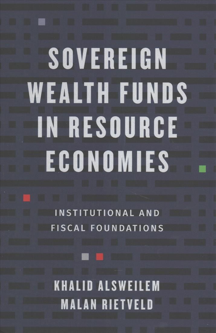 Sovereign Wealth Funds in Resource Economies 9780231183543 (Hardback)
