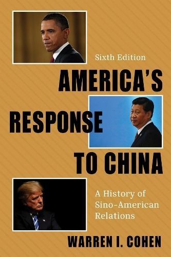 America's Response to China By Warren I. Cohen 9780231191982