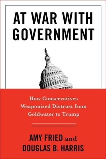At War With Government By Douglas B. Harris, Amy Fried 9780231195201