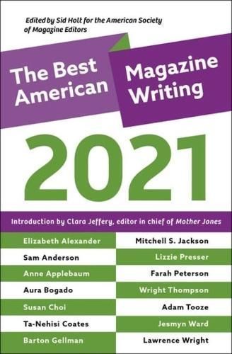 The Best American Magazine Writing 2021 9780231198035 (Paperback)