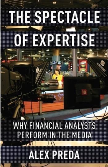 The Spectacle of Expertise By Alex Preda 9780231202466 (Hardback)