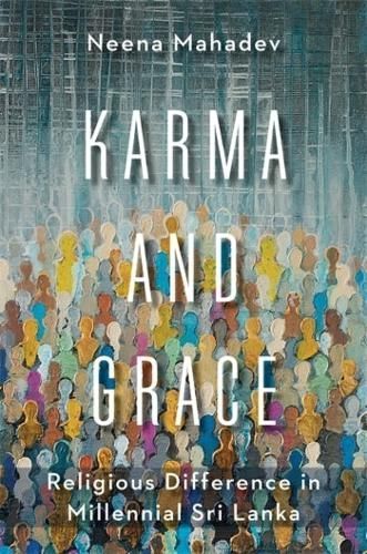 Karma and Grace By Neena Mahadev 9780231205283 (Hardback)