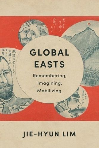 Global Easts By Jie-Hyun Lim 9780231206761 (Hardback)