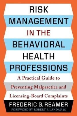 Risk Management in the Behavioral Health Professions 9780231208314
