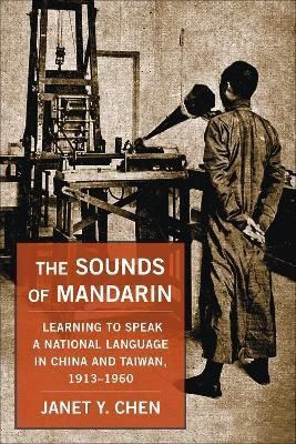 The Sounds of Mandarin By Janet Y. Chen 9780231209038 (Paperback)