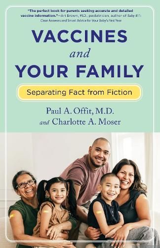 Vaccines and Your Family By Paul A. Offit, Charlotte A. Moser