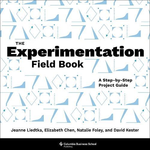 The Experimentation Field Book By Jeanne Liedtka 9780231214179