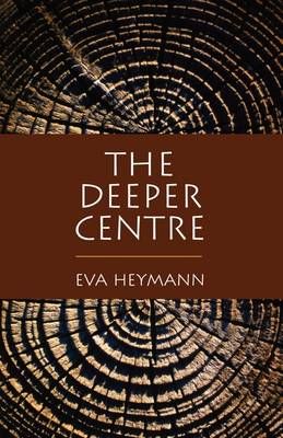 The Deeper Centre By Eva Heymann 9780232526288 (Paperback)