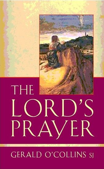 The Lord's Prayer By Gerald O'Collins 9780232526844 (Paperback)