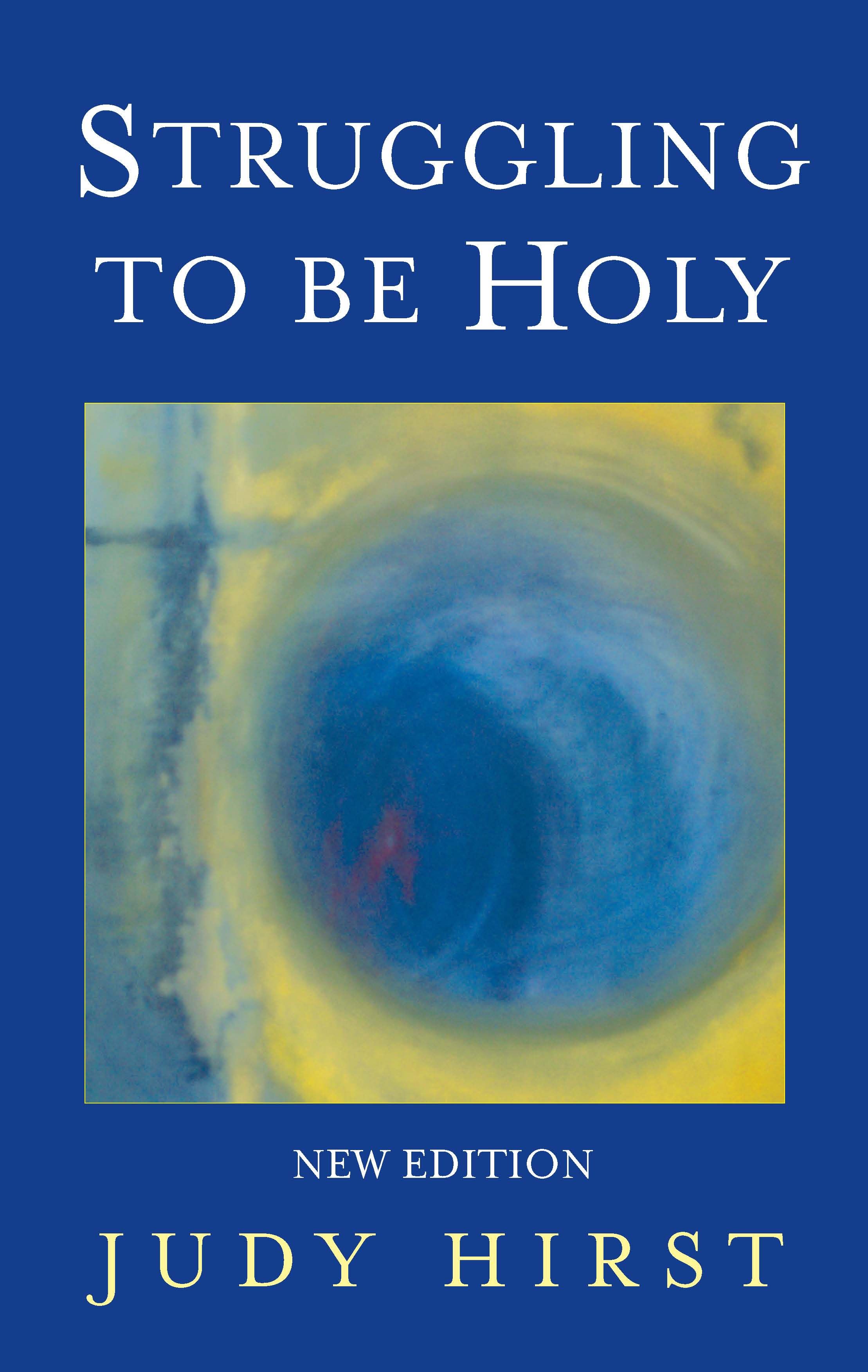 Struggling to be Holy By Judy Hirst 9780232527346 (Paperback)