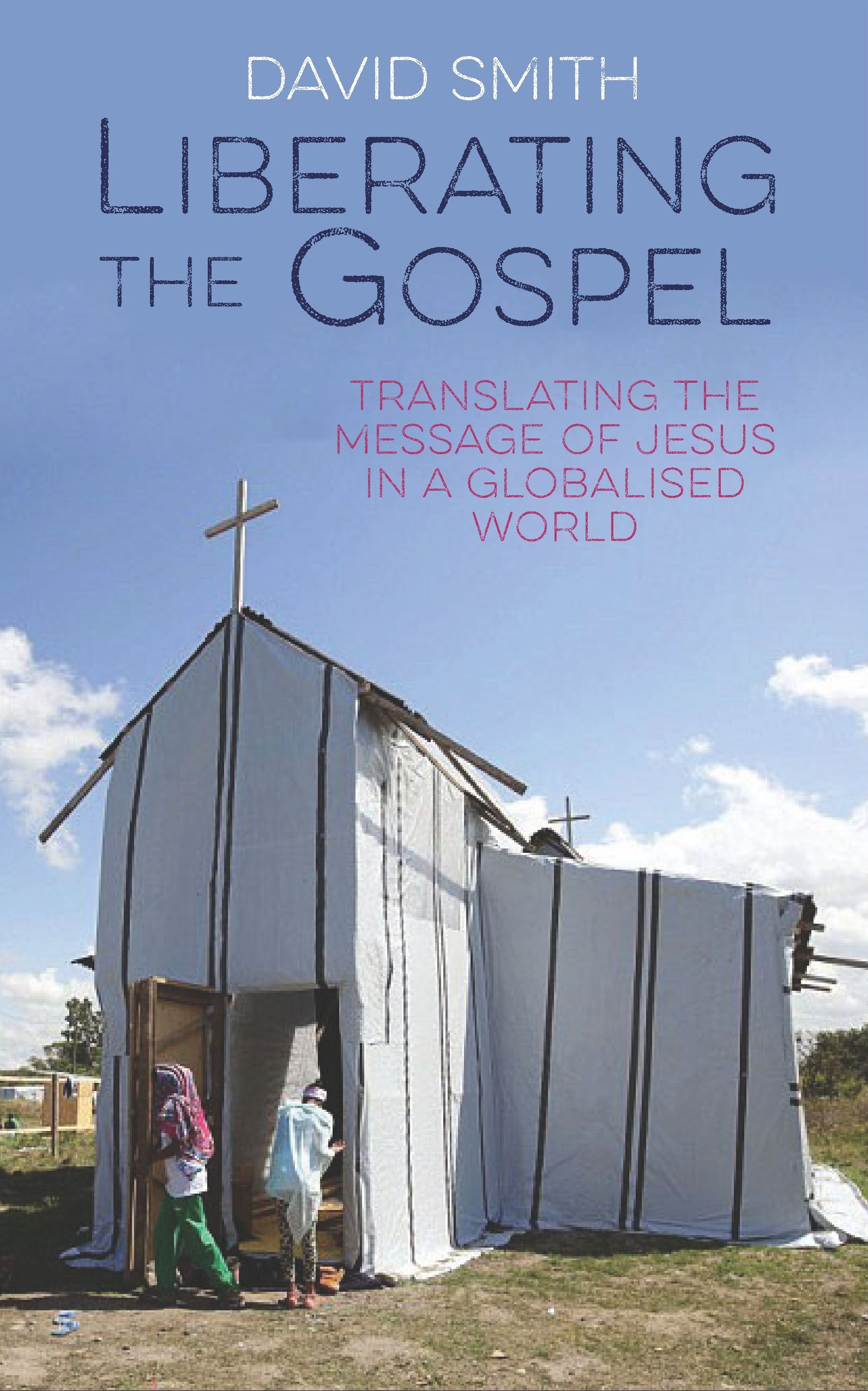 Liberating the Gospel By David Smith 9780232532333 (Paperback)