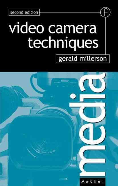 Video Camera Techniques By Gerald Millerson 9780240513768 (Paperback)