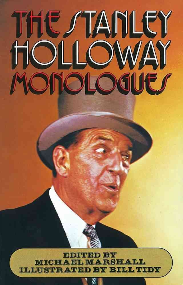 The Stanley Holloway Monologues By Stanley Holloway, Michael Marshall
