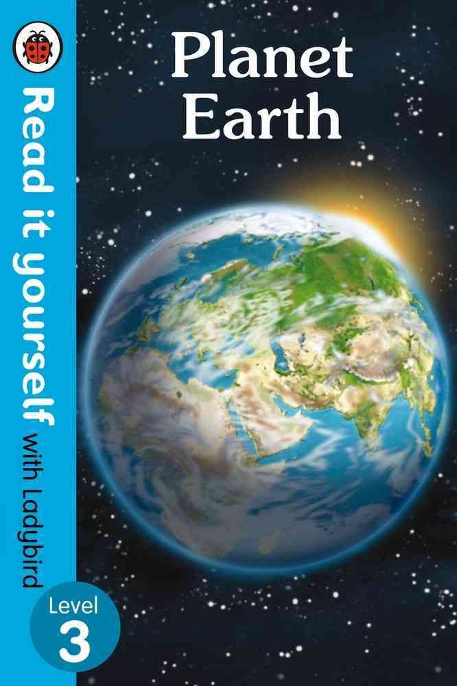 Planet Earth - Read It Yourself With Ladybird Level 3 By Ladybird