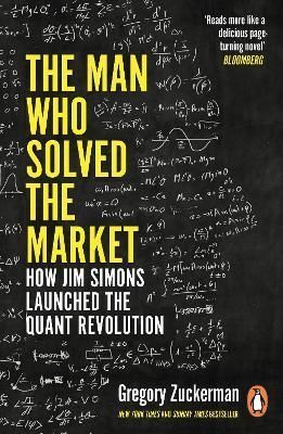 The Man Who Solved the Market By Gregory Zuckerman 9780241309735