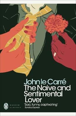 The Naive and Sentimental Lover By John Le Carré 9780241322444