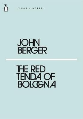 The Red Tenda of Bologna By John Berger 9780241339015 (Paperback)