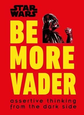 Be More Vader By Christian Blauvelt 9780241351055 (Hardback)